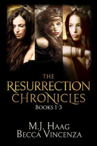 Title: The Resurrection Chronicles: Books 1 - 3, Author: M. J. Haag