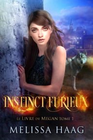 Title: Instinct furieux, Author: Melissa Haag