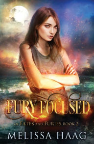 Title: Fury Focused, Author: Melissa Haag