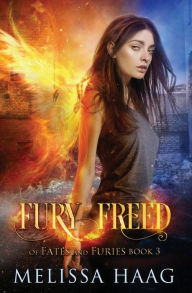 Title: Fury Freed, Author: Melissa Haag