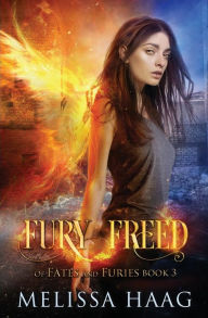 Title: Fury Freed, Author: Melissa Haag