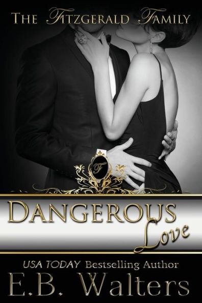 Dangerous Love (Book 4 of the Fitzgerald Family)