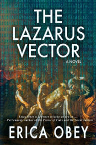 Title: The Lazarus Vector: A Novel, Author: Erica Obey
