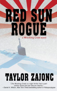Title: Red Sun Rogue: A Wrecking Crew Novel, Author: Taylor Zajonc