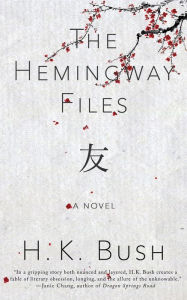Title: The Hemingway Files, Author: H. K. Bush ST LOUIS