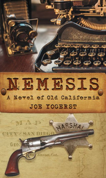 Nemesis: A Novel of Old California