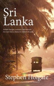 Title: Sri Lanka: A Novel, Author: Stephen Holgate