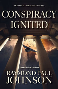 Title: Conspiracy Ignited, Author: Raymond Paul Johnson