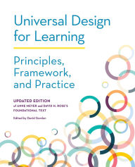 Title: Universal Design for Learning: Principles, Framework, and Practice, Author: David Gordon