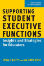 Supporting Student Executive Functions: Insights and Strategies for Educators
