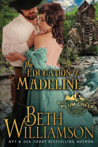 Title: The Education of Madeline, Author: Beth Williamson