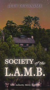 Title: Society of the L.A.M.B., Author: Judy DuCharme