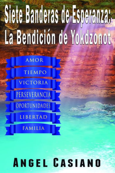 7 Banderas de Esperanza: La Bendición de Yokdzonot