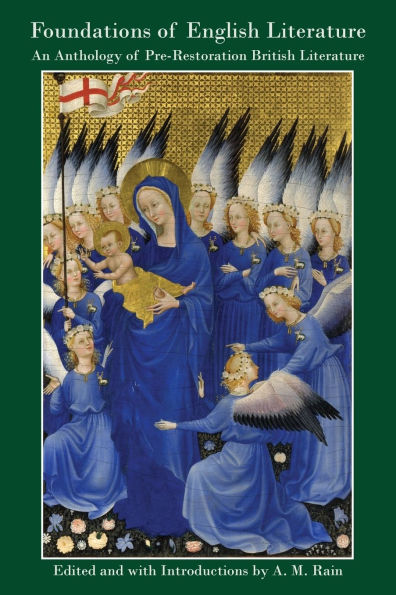 The Foundations of English Literature: An Anthology of Pre-Restoration British Literature