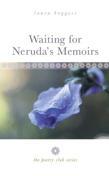 Waiting for Neruda's Memoirs: The Poetry Club Series