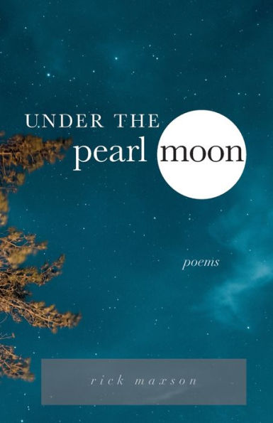 Under the Pearl Moon: poems