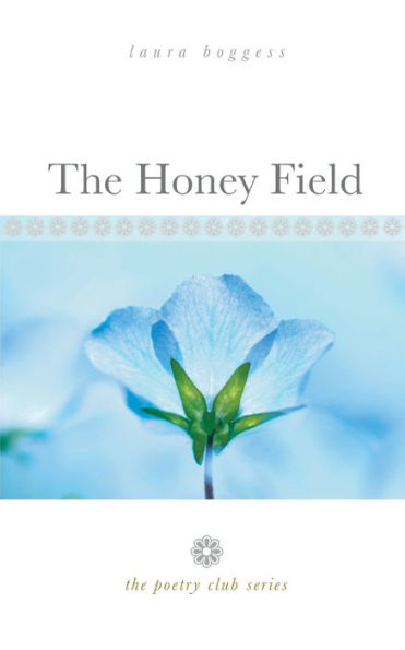 The Honey Field: the poetry club series