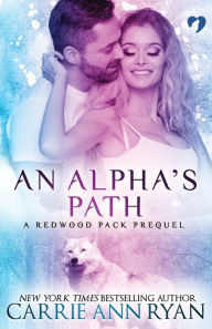 Title: An Alpha's Path, Author: Carrie Ann Ryan