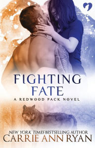 Title: Fighting Fate, Author: Carrie Ann Ryan