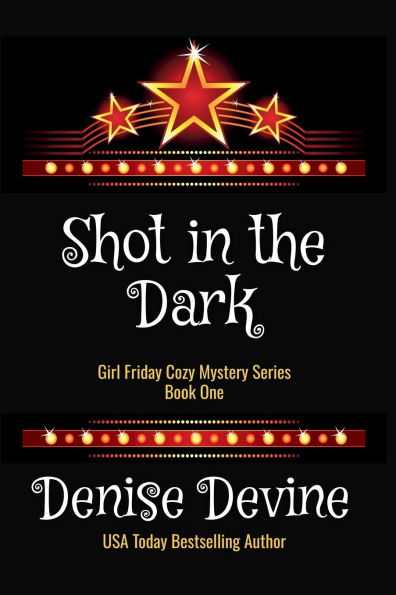 Shot in the Dark: Girl Friday Cozy Mystery