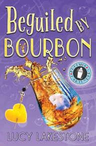 Title: Beguiled by Bourbon, Author: Lucy Lakestone