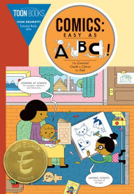 Title: Comics: Easy as ABC: The Essential Guide to Comics for Kids, Author: Ivan Brunetti