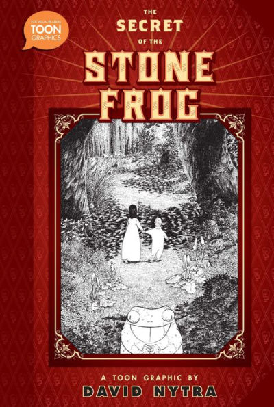 The Secret of the Stone Frog: A TOON Graphic