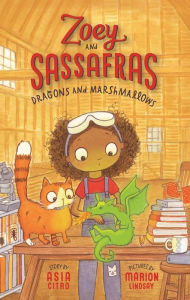 Title: Dragons and Marshmallows (Zoey and Sassafras #1), Author: Asia Citro M.Ed.