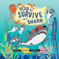 Title: How to Survive as a Shark, Author: Dustin Miller