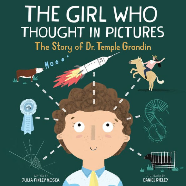 The Girl Who Thought Pictures: Story of Dr. Temple Grandin