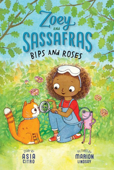 Bips and Roses (Zoey and Sassafras Series #8)