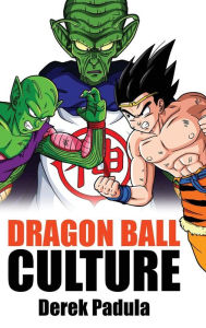 Title: Dragon Ball Culture Volume 6: Gods, Author: Derek Padula