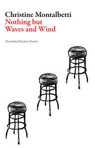 Title: Nothing But Waves and Wind, Author: Christine Montalbetti