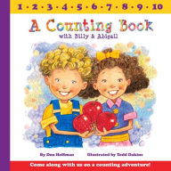 Title: A Counting Book With Billy and Abigail, Author: Todd Dakins