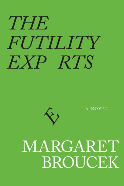 The Futility Experts: A Novel