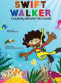 Swift Walker: A Journey Around the Oceans