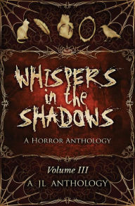 Title: Whispers in the Shadows: A Horror Anthology, Author: Heather Hayden
