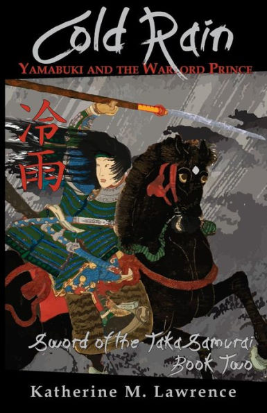 Cold Rain: Yamabuki and the Warlord Prince