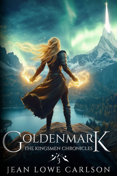 Goldenmark (The Kingsmen Chronicles #3): An Epic Fantasy Adventure