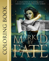 Title: Marked by Fate: Official Coloring Book, Author: Dionne Lister