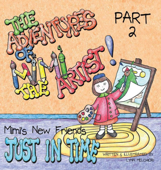 The Adventures of Mimi the Artist: Part 2 - Just In Time