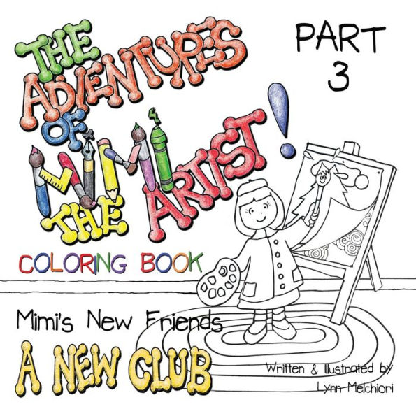 The Adventures of Mimi the Artist: Part 3 - A New Club - Coloring Book Version