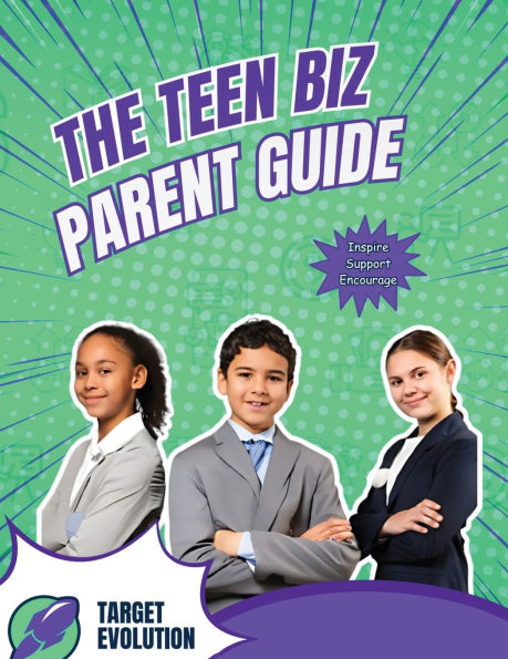 The Teen Biz Parent Guide