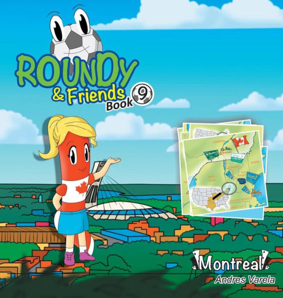 Roundy and Friends: Soccertowns Book 9 - Montreal