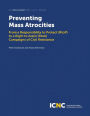 Preventing Mass Atrocities: From a Responsibility to Protect (RtoP) to a Right to Assist (RtoA) Campaigns of Civil Resistance