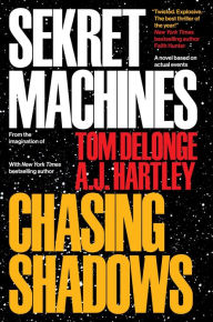 Free mobi ebook download Sekret Machines: Book 1: Chasing Shadows PDB 9781943272150 by Tom DeLonge, A. J. Hartley (English literature)