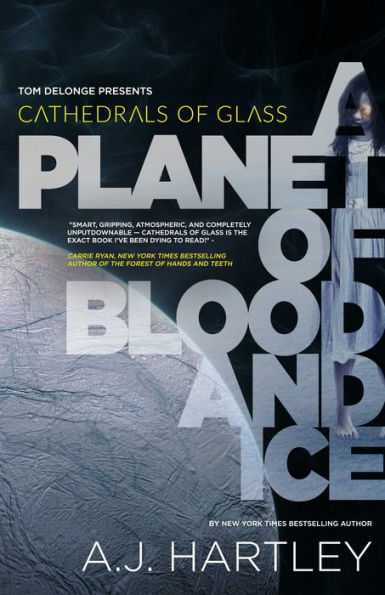 Cathedrals of Glass: A Planet Blood and Ice