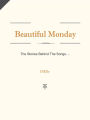 Beautiful Monday - The Stories Behind The Songs