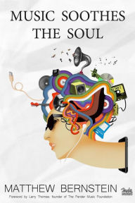 Title: Music Soothes the Soul, Author: Matthew Bernstein