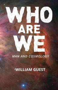 Title: Who Are We, Author: William Guest